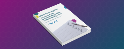 CRM Anforderungsliste CRM Anforderungsliste